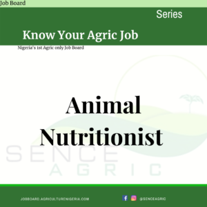 ANIMAL NUTRITIONIST – Jobs in Agriculture